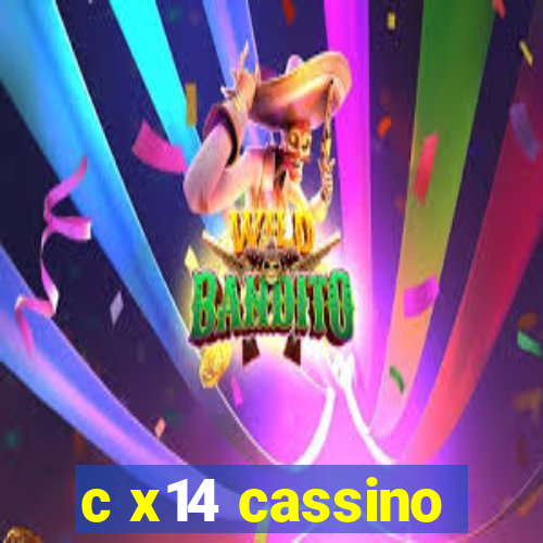 c x14 cassino